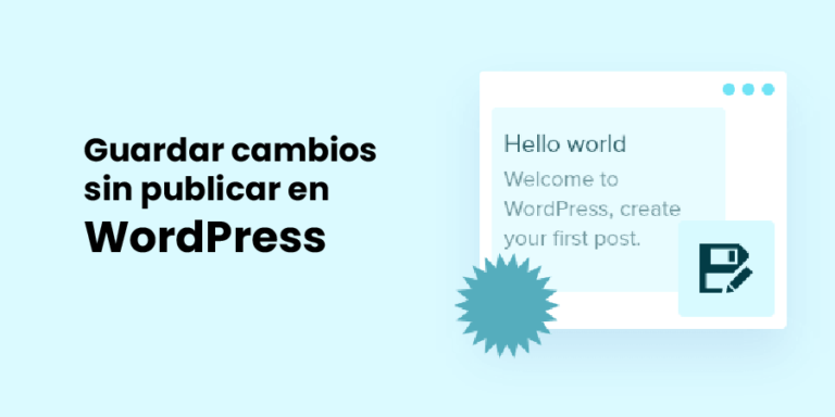Guardar cambios sin publicar en WordPress
