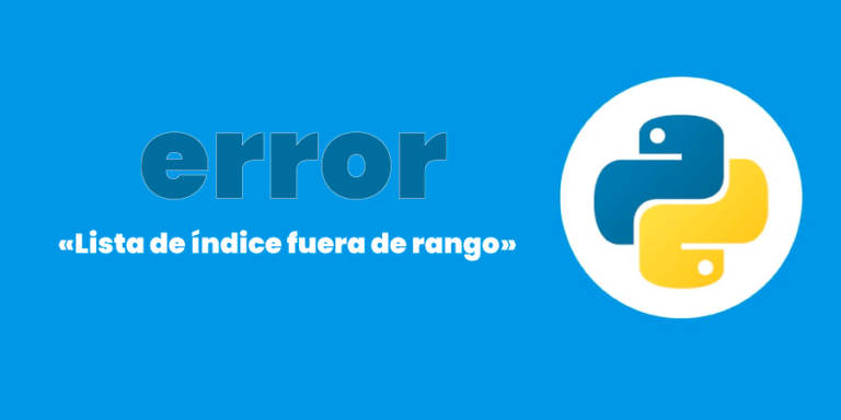 error «Lista de índice fuera de rango» de Python