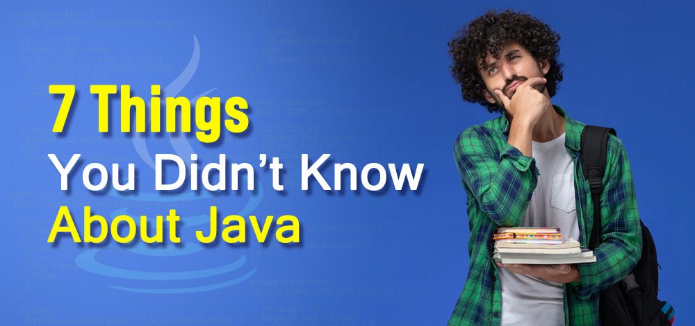 7 cosas que no sabías sobre Java