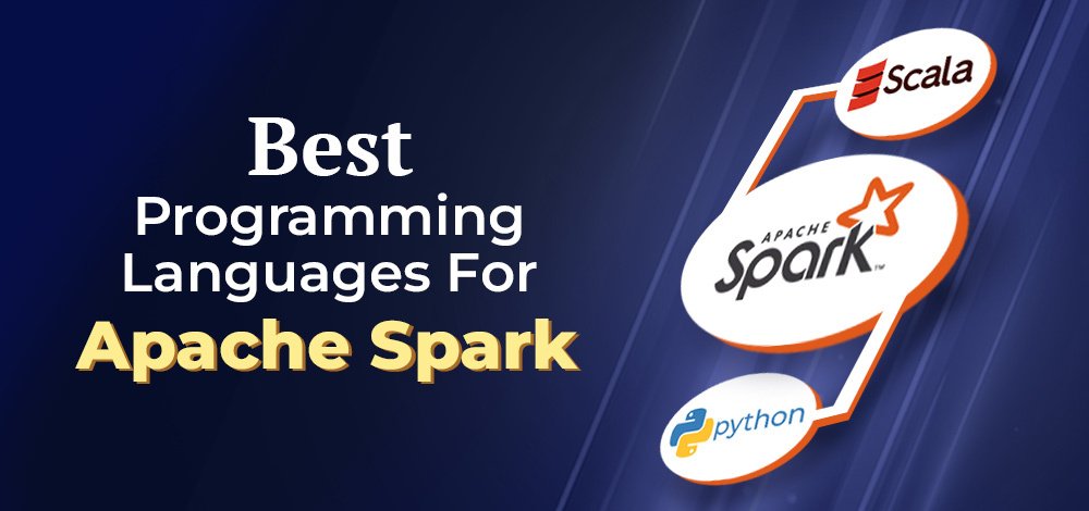 Best Programming Language for Apache Spark Los mejores lenguajes de programación para Apache Spark