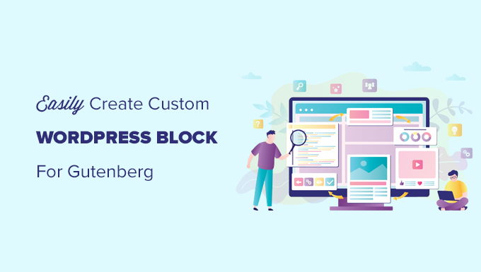 Creación de un bloque de WordPress personalizado (manera fácil)