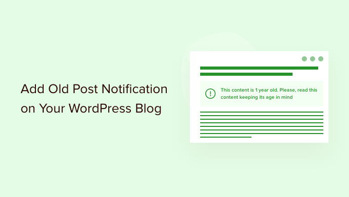 Cómo agregar una notificación de publicación antigua en tu blog de WordPress