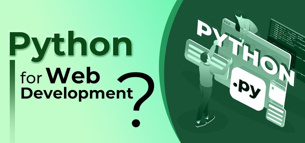 ¿Por qué usar Python para el desarrollo web? Phyton para desarrollo web