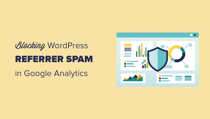Cómo bloquear el spam de referencia de WordPress en Google Analytics