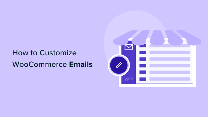 Personalice los correos electrónicos de WooCommerce (2 formas fáciles)