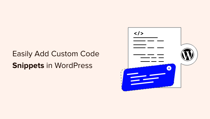 Agregue fácilmente código personalizado en WordPress (sin romper su sitio)