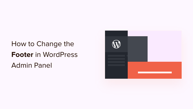 Cómo cambiar el pie de página en su panel de administración de WordPress