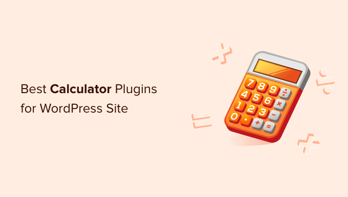 Los 12 mejores complementos de calculadora para su sitio de WordPress