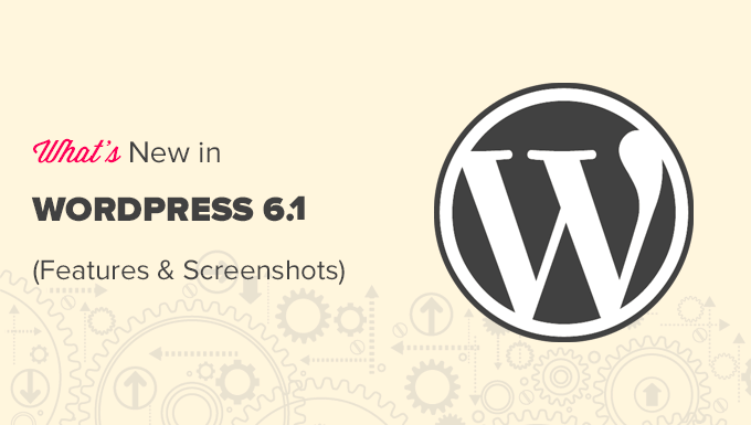 Novedades de WordPress 6.1 (características y capturas de pantalla)