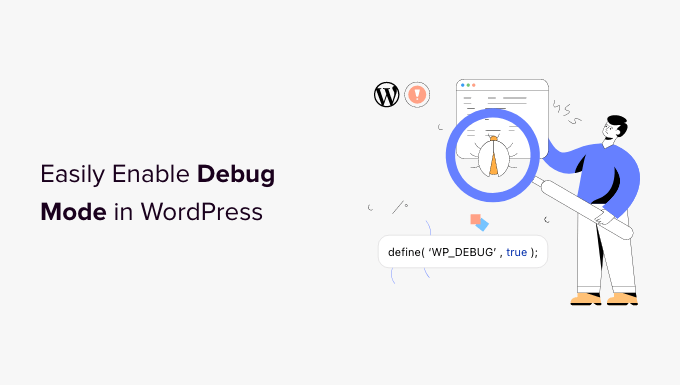 Cómo habilitar fácilmente el modo de depuración de WordPress para corregir errores del sitio