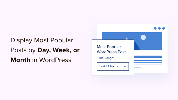 Cómo se muestran las publicaciones populares por día, semana y mes en WordPress