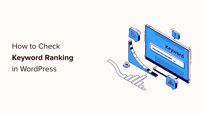 Cómo verificar si las publicaciones de su blog de WordPress clasifican para las palabras clave correctas