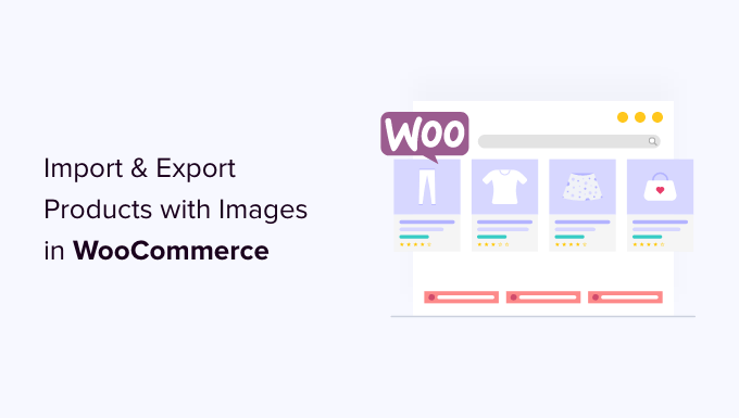 Importa y exporta productos de WooCommerce con imágenes