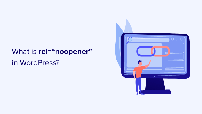 ¿Qué es rel=»noopener» en WordPress?  (explicado)