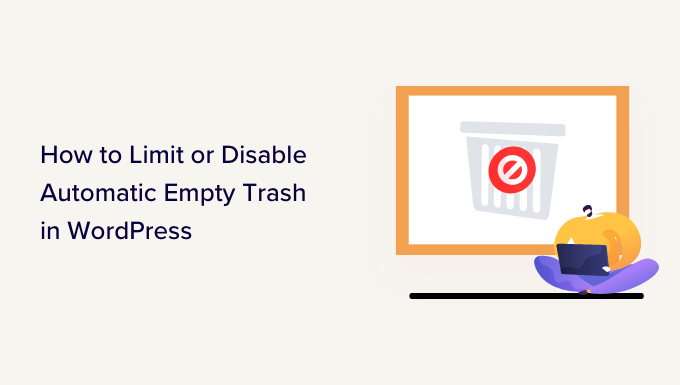 Cómo limitar o deshabilitar el vaciado automático de basura en WordPress