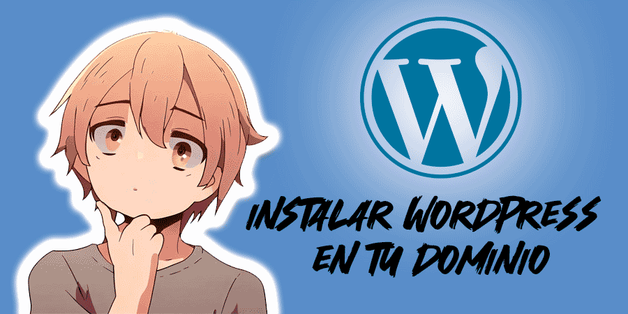 Cómo instalar WordPress en tu dominio