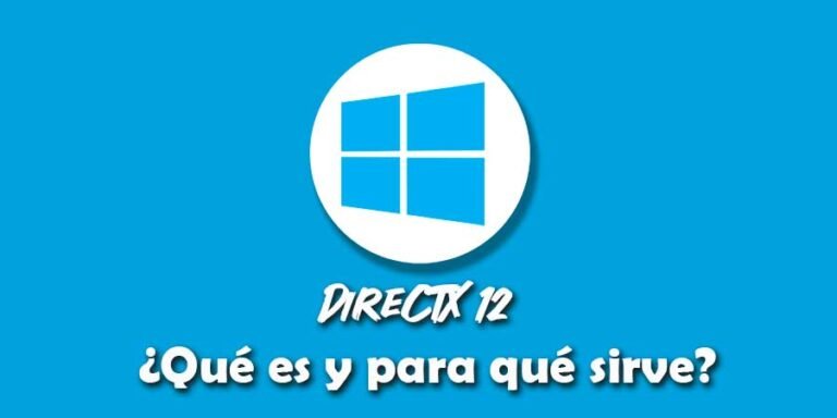 directX 12 que es y para que sirve