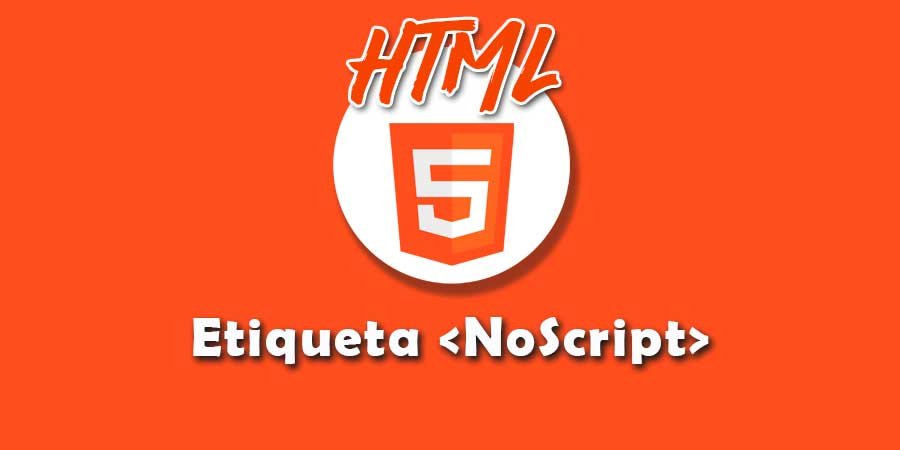 Que es la etiqueta NoScript en HTML